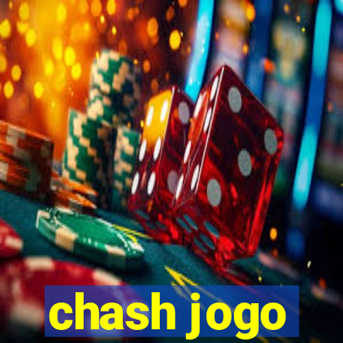 chash jogo